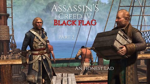 Assassin's Creed IV Black Flag Part 2 - An Honest Lad