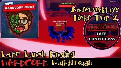 AndersonPlays Roblox Field Trip Z - HARDCORE Late Lunch Ending HARDCORE Late Lunch Boss Walkthrough