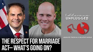 The Respect For Marriage Act—What's Going On w/ Congressman Garcia