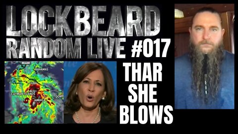 Lockbeard Random Live #017. Thar She Blows