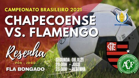 RESENHA PÓS-JOGO: CHAPECOENSE X FLAMENGO | CANAL FLA BONGADO |