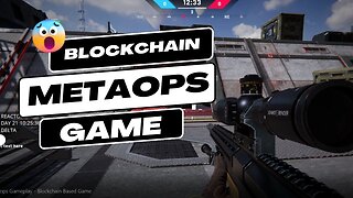 MetaOps: Blockchain Based First Person Shooter (Gameplay!)