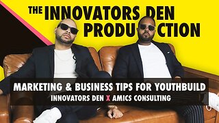 Marketing & Business Tips for YouthBuild | Innovators Den x Amics Consulting