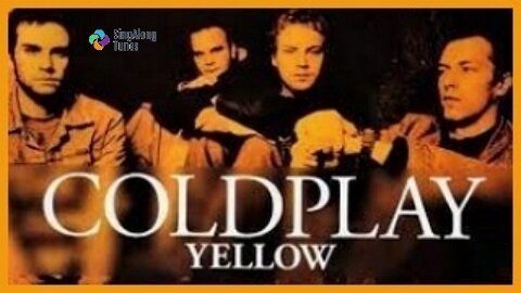 Coldplay - "Yellow" with Lyrics