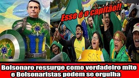 Bolsonaro ressurge como verdadeiro mito e Bolsonaristas podem se orgulha