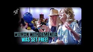 Woman with Dementia was Set Free