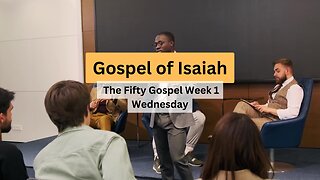 The Gospel of Isaiah Week Wednesday