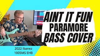 Aint It Fun - Paramore - bass cover | Ibanez 1005MS EHB bass