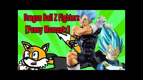 Dragon Ball Z Fighters- man always wins and anger[Funny Moments(EP1)](VS)