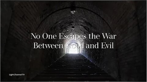 Ignoring evil - No One Escapes the War Between Good and Evil