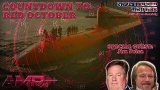Countdown to Red October with Jim Price | Unrestricted Truths Ep. 443