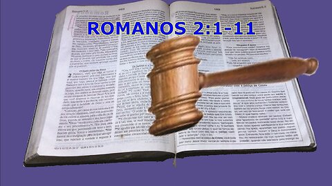 Romanos 2:1-11 Judeu e Grego não têm desculpas