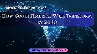 Shocking Predictions: How South America Will Transform by 2030