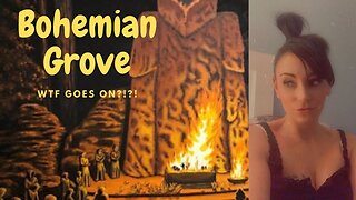 Bohemian Grove; WTH Goes On? I’m So Confused!! 🤷🏻‍♀️