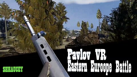 Eastern Europe Battle | Pavlov VR