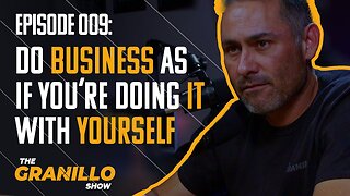 Do BUSINESS As If You're Doing It With YOURSELF