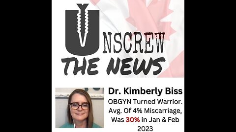 Dr. Kimberly Biss. OBGYN Turned Warrior. Avg 4% Miscarriage, Was 30% Jan & Feb 2023