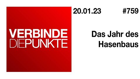 Verbinde die Punkte #759 - Das Jahr des Hasenbaus (20.01.2023)