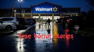 3 Walmart Creepy Stories from Reddit