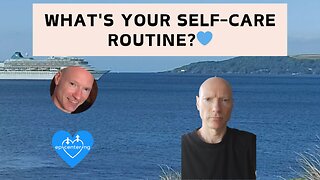 What's Your Self-Care Routine?💙