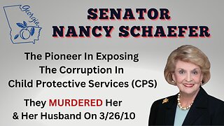 #49: Georgia State Senator Nancy Schaefer Gives An EXPLOSIVE Speech To EXPOSE The Evil, Abusive, Demonic & Sex Slave Trafficking Operation = CHILD PROTECTIVE SERVICES (CPS)