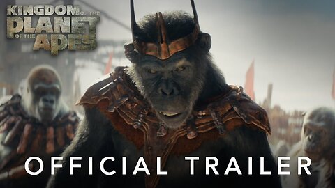 KINGDom of the Planet of the Apes | Official Trailer 🥳