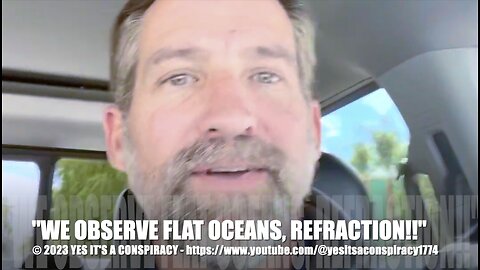 "WE OBSERVE FLAT OCEANS. REFRACTION!!" - YES IT'S A CONSPIRACY