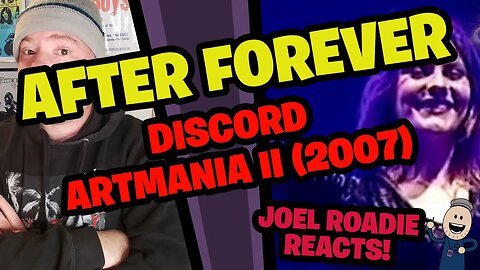 After Forever | Discord - LIVE @ Artmania II 2007 - Roadie Reacts
