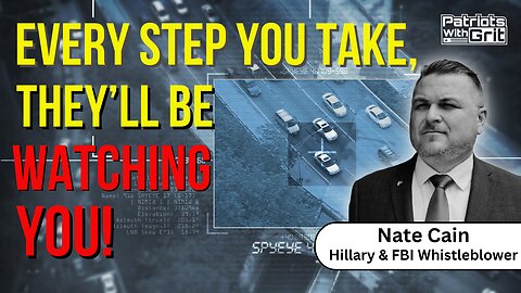 Every Step You Take, They'll Be Watching You | Nate Cain