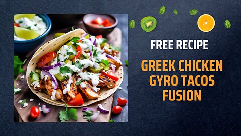 Free Greek Chicken Gyro Tacos Fusion Recipe 🌮🥙