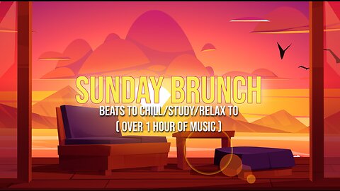 Sunday Brunch 🍳 Over 1 hour of beats to chill/study/relax to