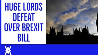 Huge Lords Defeat On UK Bill - 226 AGAINST