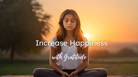 Boost Your Joy: A Guided Meditation on Cultivating Gratitude for Greater Happiness!