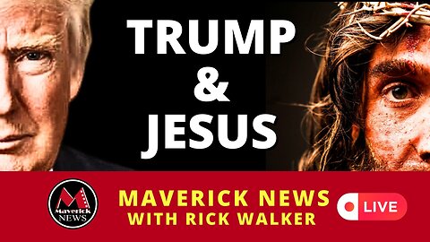 Trump Compared To Jesus | Maverick News Top Stories