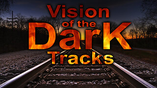 Visionof the Dark Tracks