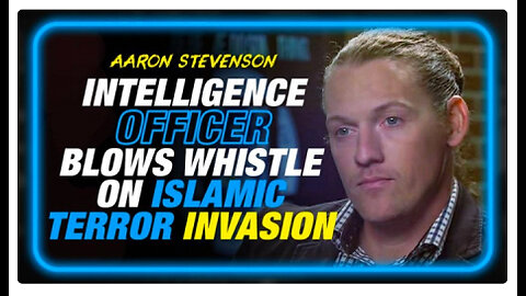 DHS Intelligence Officer Blows The Whistle On Massive Islamic Terror Invasion