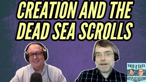 Creation and The Dead Sea Scrolls