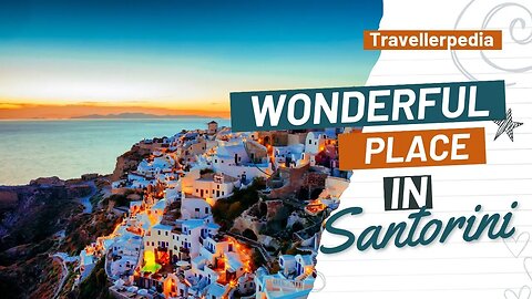 Most Beautiful Place in Santorini Greece | Travellerpedia