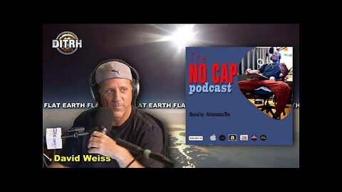 [The No Cap PodCast] SaloHommie Moe X - Flat Earth With David Weiss [Jan 8, 2021]