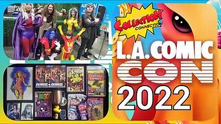 L.A COMIC CON 2022 RECAP