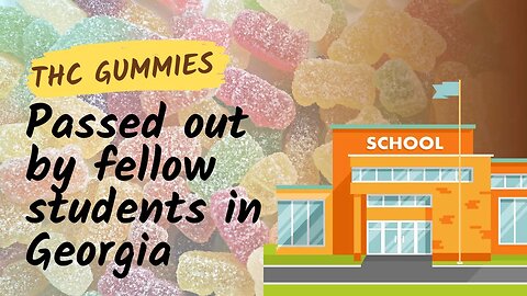 Cannabis-Infused Gummies Mishap Shakes Up Georgia Middle School