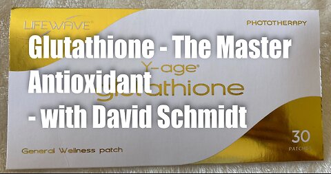 Glutathione The Master Antioxidant You Need – David Schmidt