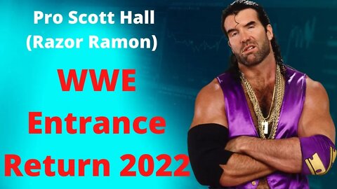 Scott Hall Razor Ramon WWE Entrance Return in 2022 #WWERaw#