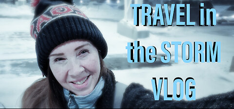 AGAINST THE STORM 🚩🥶 TRAVEL VLOG