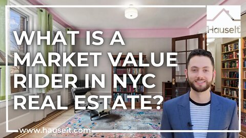 What Is a Market Value Rider in NYC Real Estate?