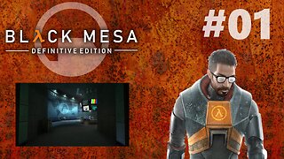 Gordon Freeman Enters | Black Mesa #1
