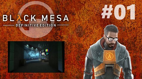 Gordon Freeman Enters | Black Mesa #1