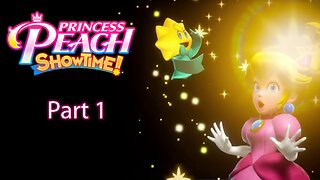 Princess Peach Showtime Gameplay - Part 1