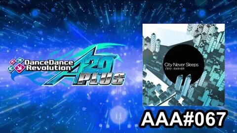 City Never Sleeps - DIFFICULT - AAA#067 (3 Greats) on Dance Dance Revolution A20 PLUS (AC, US)