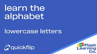 Learn The Alphabet (Lowercase Letters) - Quickflip Flashcard Video